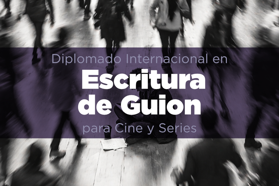 Diplomado Internacional en Escritura de Guion para Series y Plataformas